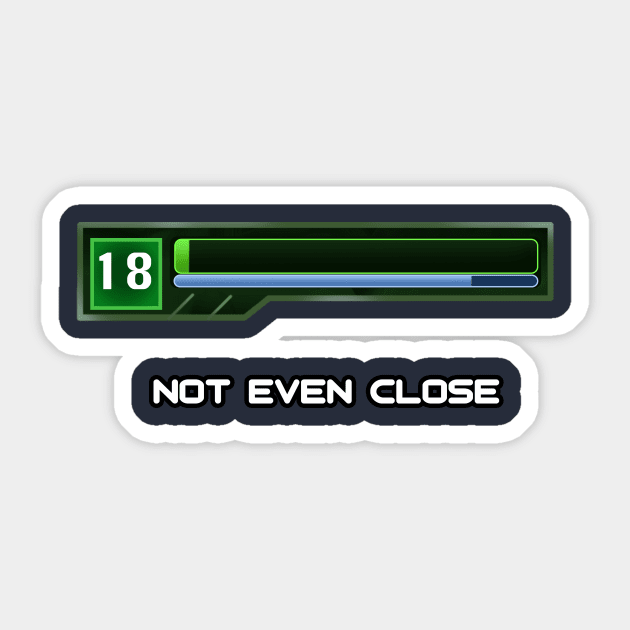 Not Even Close Sticker by MrRasputin